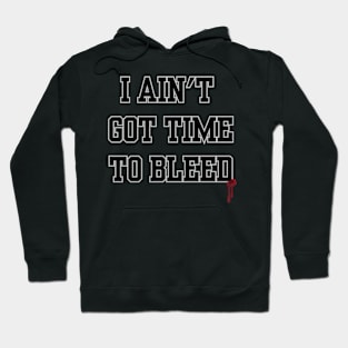 Time To Bleed Hoodie